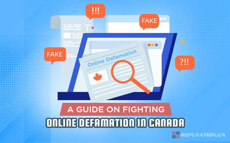 A Guide on Fighting Online Defamation in Canada