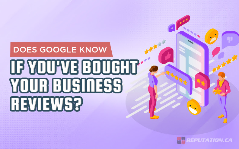 Does Google Know if You’ve Bought Your Business Reviews?