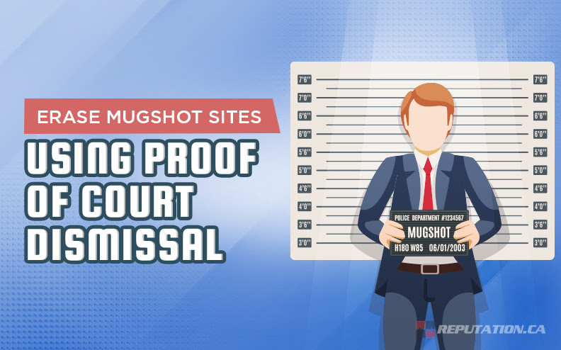 Erase Mugshot Sites Using Proof of Court Dismissal