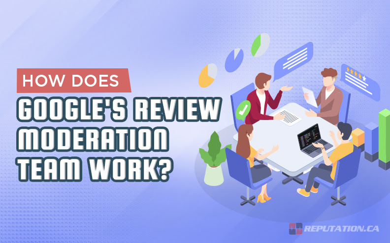How Does Google’s Review Moderation Team Work?