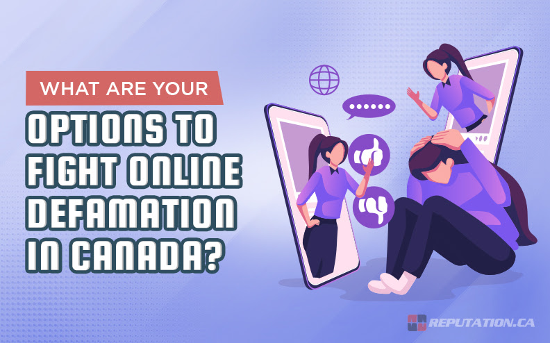 What Are Your Options to Fight Online Defamation in Canada?