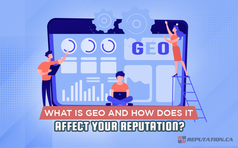 What is GEO and How Does It Affect Your Reputation?